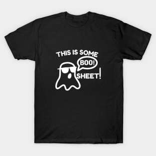 This is Some BOO Sheet - Funny Halloween - White Logo T-Shirt